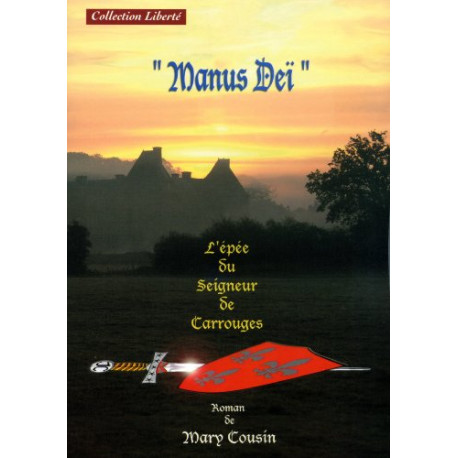 Manus Deï : L'épée du seigneur De carrouges