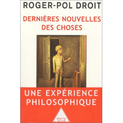 Dernières nouvelles des choses : Une expérience philosophique