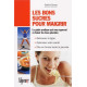 Les bons sucres pour maigrir