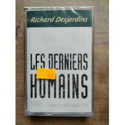 Richard Desjardins Les derniers humains Cassette Audio-K7 NEUVE...