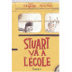 Stuart va à l'école