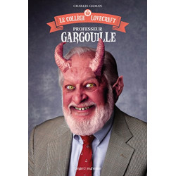 Le collège Lovecraft Tome 01: Professeur Gargouille
