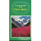 Le guide familier de la flore alpine