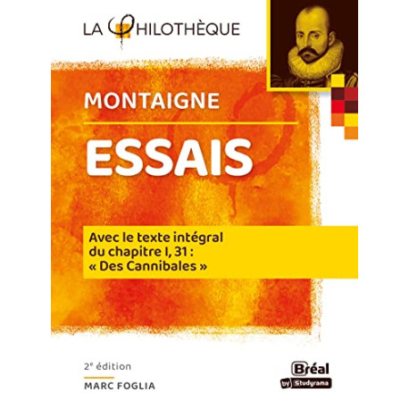 Essais Montaigne: Avec le texte intégral du chapitre I 31 : "Des...