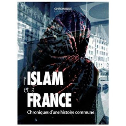 L'Islam et la France : Chronique d'une histoire commune