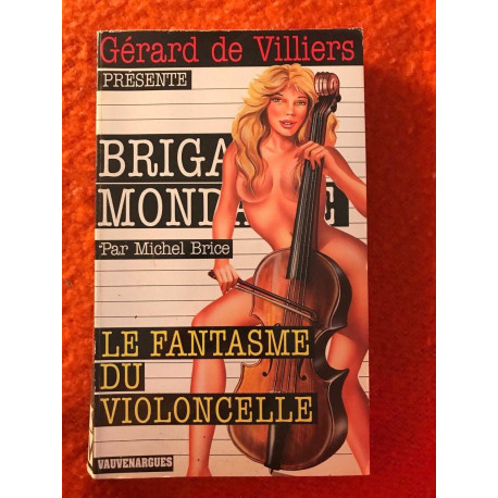 Michel brice Brigade mondaine Le fantasme du violoncelle
