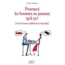 Pourquoi les hommes ne pensent qu'à ça ? (et les femmes préfèrent...