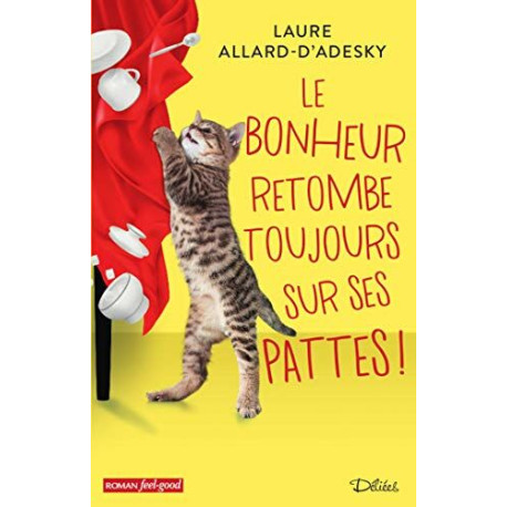 Le bonheur retombe toujours sur ses pattes