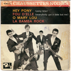 Hey Pony / Fou D'elle / O Mary Lou / La Bamba Rock
