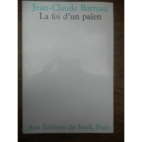 jean claude barreau La foi d'un païen