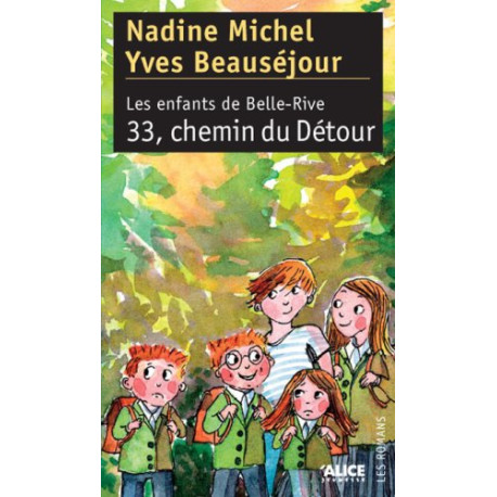 Les enfants de Belle-Rive Tome 3 : 33 chemin du Détour