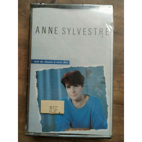 Anne Sylvestre Tant de choses à vous dire Cassette Audio-K7 NEUVE...