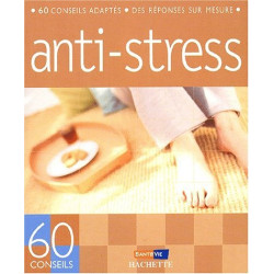 60 conseils pour résister au stress