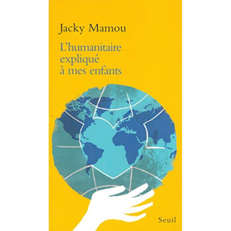 L'humanitaire expliqué à mes enfants