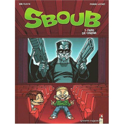 Sboub Tome 1 : Fans de cinéma