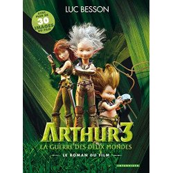 Arthur 3 la guerre des deux mondes: Le roman du film