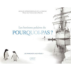 Les horizons polaires du Pourquoi-Pas ? Les Manchots aux pôles