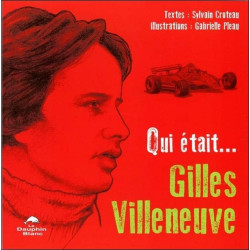 Qui était... Gilles Villeneuve