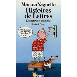 Histoire De Lettres. Des Lettres Et Des Sons