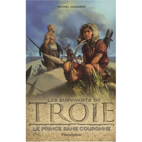 Les Survivants de Troie Tome 1 : Le prince sans couronne