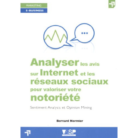 Analyser les avis sur internet et les réseaux sociaux pour...