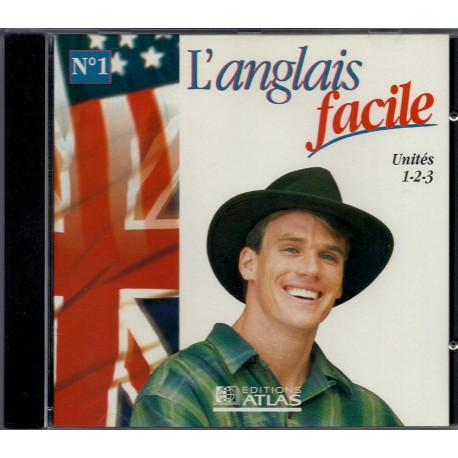 L'Anglais Facile N° 1 : Unités 1 2 3