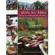 A table ! Dans les Alpes : Plus de 100 recettes de maisons d'hôtes