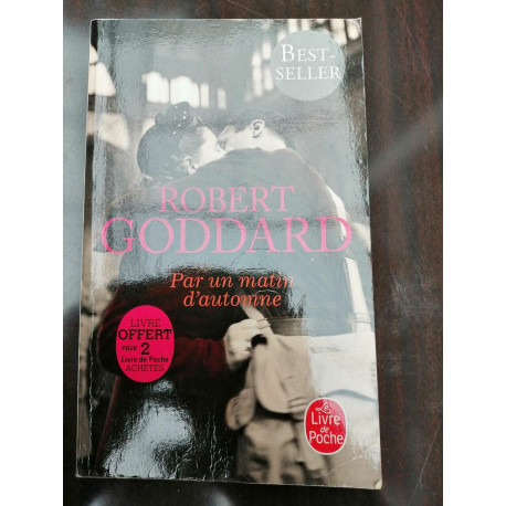 Robert goddard Par un matin d'automne Le Livre de poche