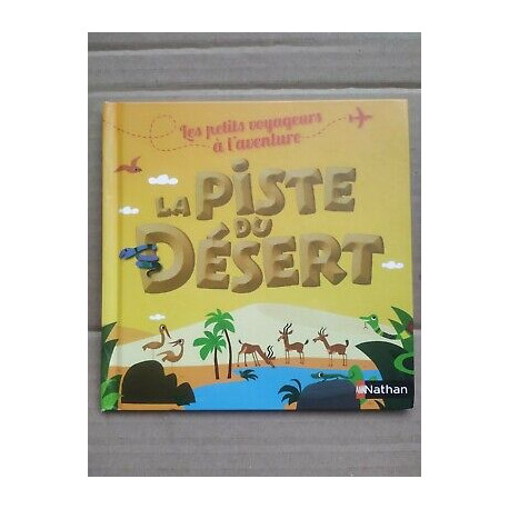 Les petits voyageurs à l'aventure La piste du désert