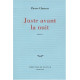 Juste avant la nuit