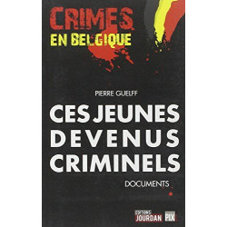 Ces jeunes devenus criminels