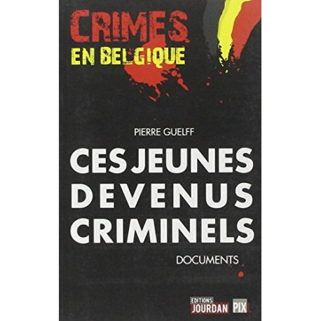 Ces jeunes devenus criminels