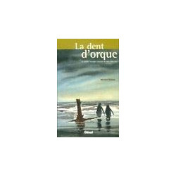 La dent d'orque : Et autres voyages autour de mes bibelots
