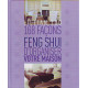 168 façons Feng Shui d'organiser votre maison