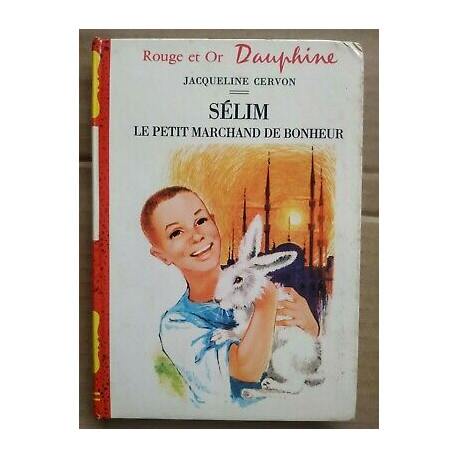sélim le petit marchand de bonheurrouge et or dauphine
