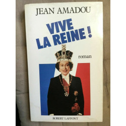 Jean amadou Vive la reine Robert laffont