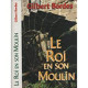 LE ROI EN SON MOULIN