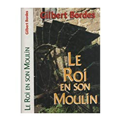 LE ROI EN SON MOULIN