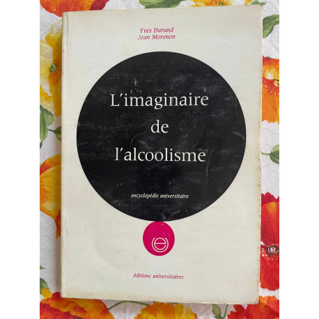 L'imaginaire de. l'alcoolisme