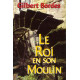 Le roi en son moulin