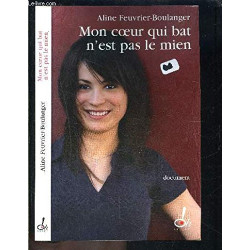 Mon coeur qui bat n'est pas le mien