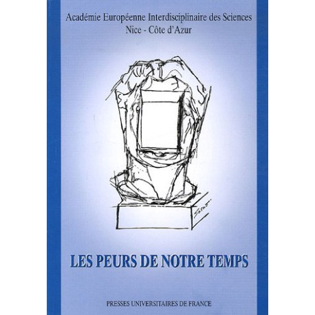 Les peurs de notre temps : Acte du colloque du 14 octobre 2005