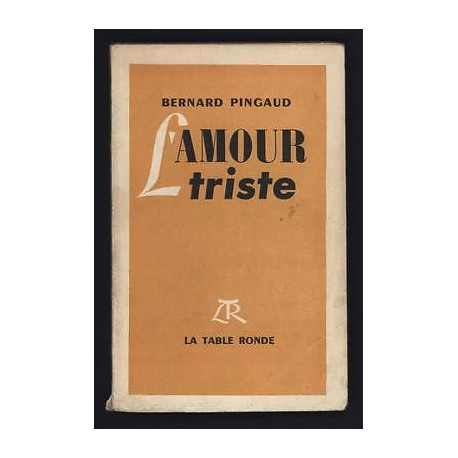 L'AMOUR TRISTE La Table Ronde