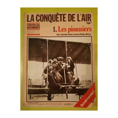 La Conquête de L'air Nº 1 - Les Pionniers Collections Les...
