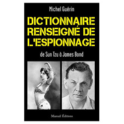 Dictionnaire renseigné de l'espionnage De Sun Tzu à James Bond