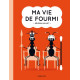 Ma vie de fourmi