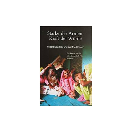 STÄRKE DER ARMEN KRAFT DER WÜRDE