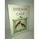 Legendre OISEAUX DE CAGE aquarelles Delapchier