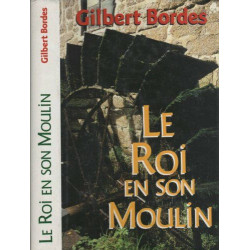 Le roi en son moulin