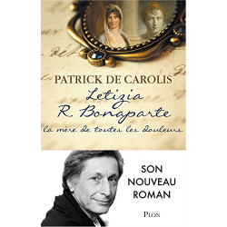 Letizia R. Bonaparte la mère de toutes les douleurs